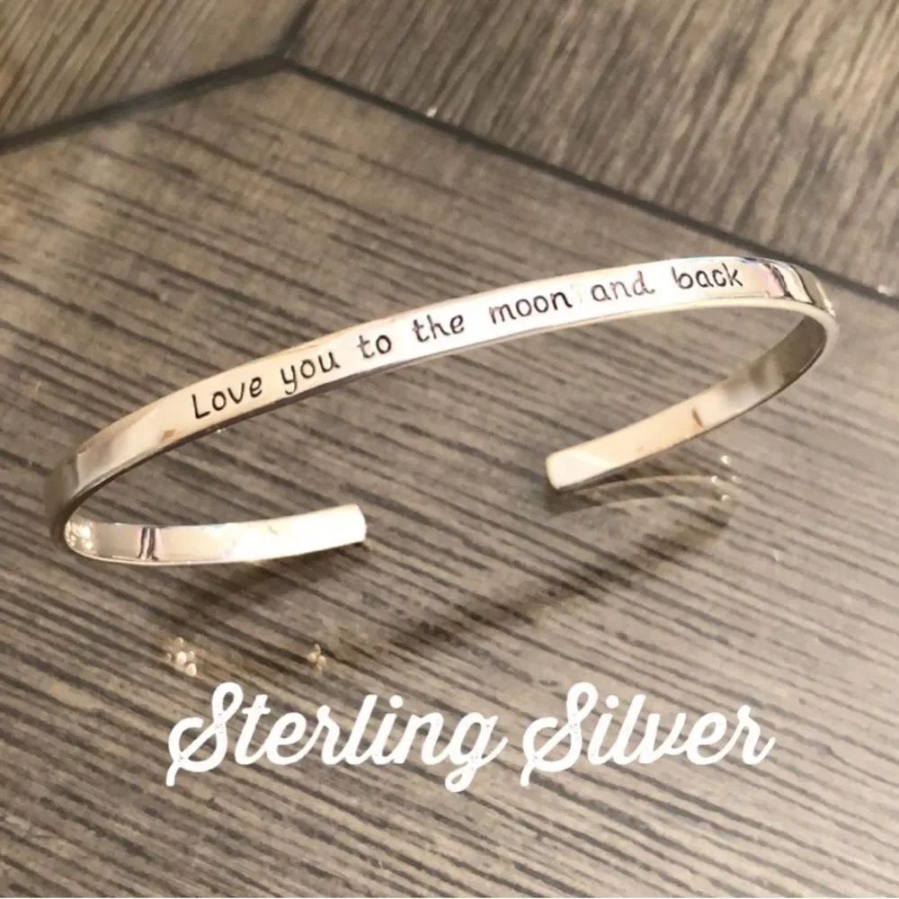 Sterling Sterling Cuff “Love you to the moon and back”